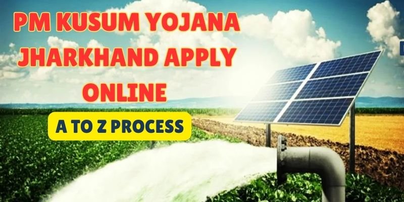 PM Kusum Yojana Jharkhand Apply Online